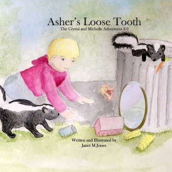 Asher's Loose Tooth: The Crystal and Michelle Adventures 2.0