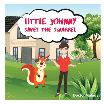 Little Johnny Saves The Squirrel
