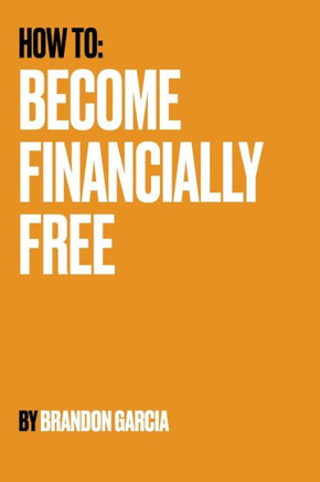 How To: Become Financially Free