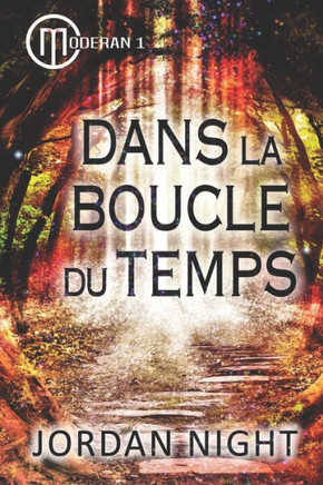 Dans La Boucle Du Temps (Moderan) (French Edition)