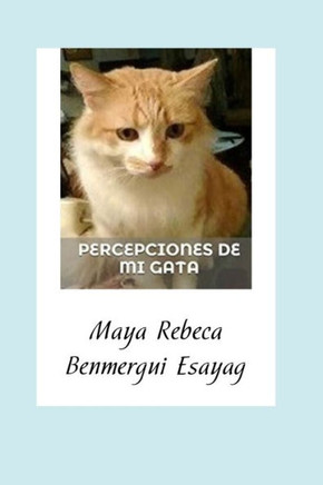 Percepciones de mi gata