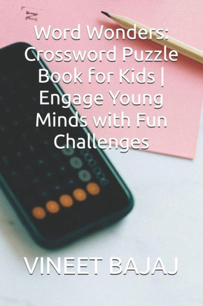 Word Wonders: Crossword Puzzle Book for Kids Engage Young Minds with Fun Challenges