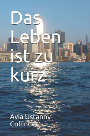 Das Leben ist zu kurz