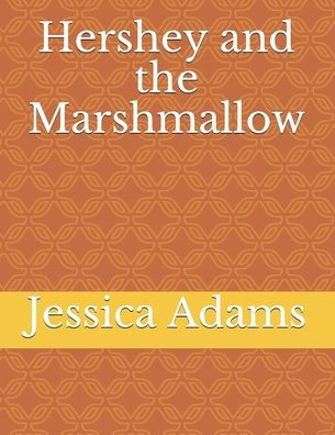 Hershey and the Marshmallow