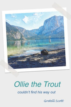 Ollie the Trout couldn't find his way out: couldn't find his way out