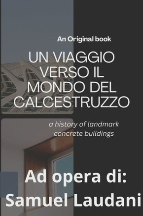 Viaggio verso il mondo del calcestruzzo