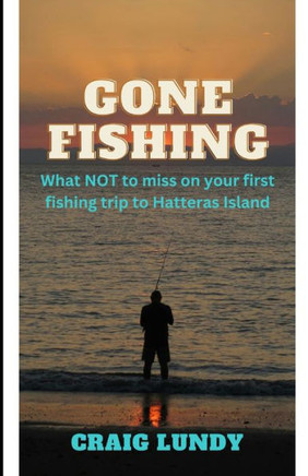 Gone Fishing: Your First Fishing Trip to Hatteras Island
