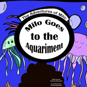 The Adventures of Milo: Milo Goes to the Aquariment