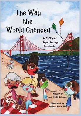 The Way the World Changed: A Story of Hope During Pandemic