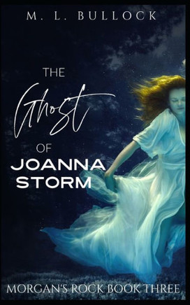 The Ghost Of Joanna Storm (Morgan'S Rock)
