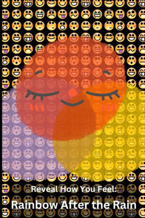 Reveal How You Feel: Rainbow After the Rain