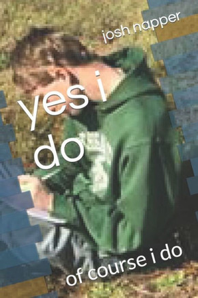 yes i do: of course i do