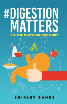 #digestion Matters: Fix the Gut/Heal the Body