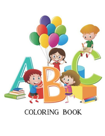 ABC Coloring Book: Collection Of Preschool Activity For Toddlers