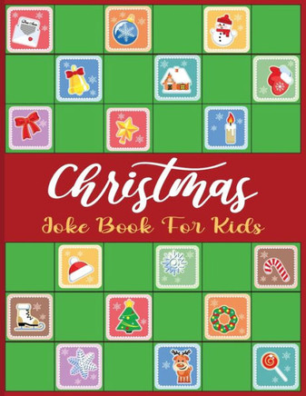 Christmas Joke Book For Kids: A Fun and Interactive Joke Book for Boys, Girls, The Whole Family - 80 Funny & Silly Jokes to Celebrate Christmas Gift