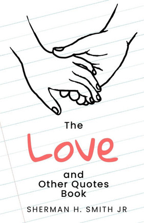 The Love and Other Quotes Book