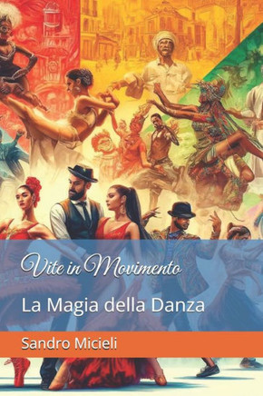 Vite in Movimento: La Magia della Danza