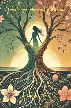 For the one who walked with me