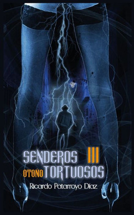 Senderos Tortuosos: Otoño (Saga Senderos Tortuosos) (Spanish Edition)