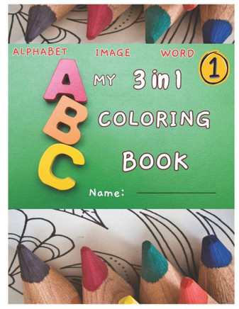 Fun and Educational 3-in-1 Coloring Book for Kids: Alphabet, Picture, and Word