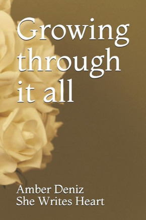 Growing Through It All