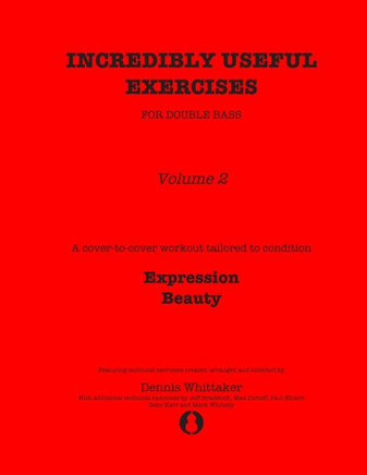 Incredibly Useful Exercises for Double Bass: Volume 2 - Expression, Beauty