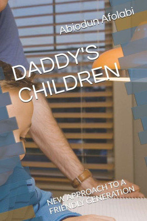 Daddy's Children: New Approach to a Friendly Generation