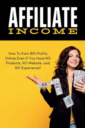 Affiliate Income: Quick start guide