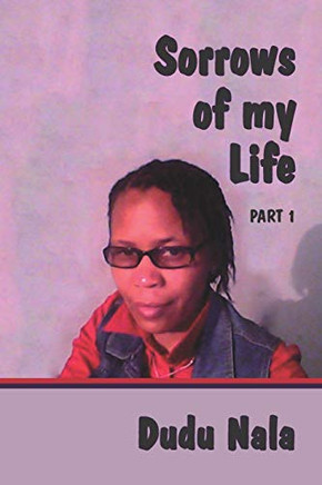 Sorrows of my Life