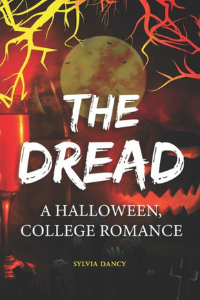 The Dread: A Halloween, College Romance