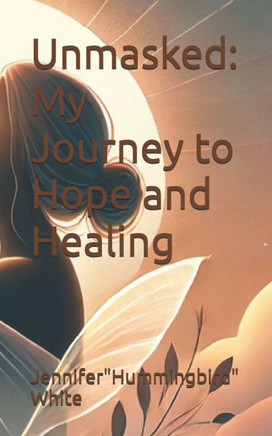 Unmasked: My Journey to Hope and Healing