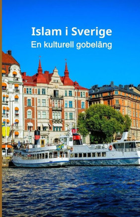 Islam i Sverige: En kulturell gobeläng