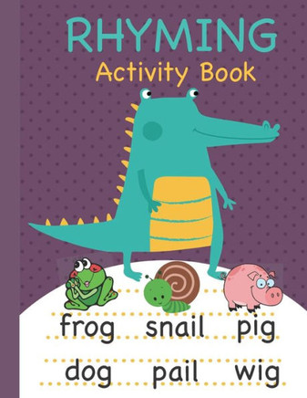 Rhyming Activity Book: Rhyming Book for Preschool and Kindergarten with Rhyming Pictures, Rhyming Matching Games Featuring a Wide Variety of