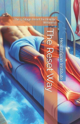 The Reset Way: The 5-Stage Reset for Holistic Wellness