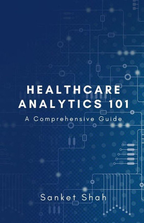 Healthcare Analytics 101