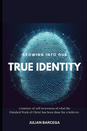 Growing Into Our True Identity