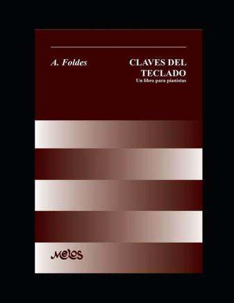 Claves del teclado: Un libro para pianistas