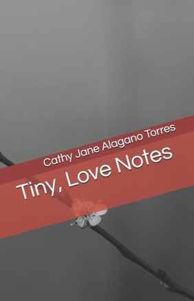 Tiny, Love Notes