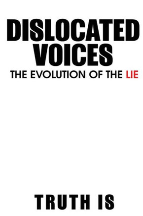 Dislocated Voices: The Evolution of the Lie