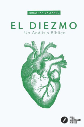 El Diezmo: Un Anßlisis B?blico (Eclesiolog?a) (Spanish Edition)