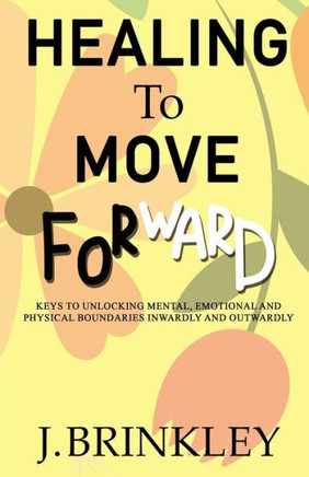 Healing To Move Forward