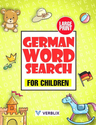 German Word Search for Children: Large Print German Activity Book with Word Search Puzzles for Kids and Beginners - Large Print
