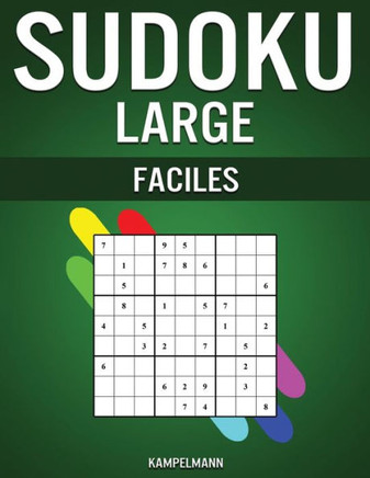 Sudoku Large Faciles: 250 Sudoku Large Fáciles à Résoudre pour Débutants avec Solutions et Instructions