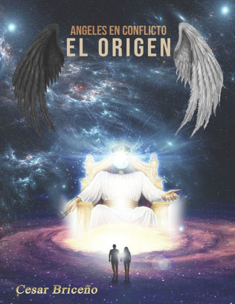 Ángeles en conflicto ""El ORIGEN"".