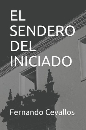 El Sendero del Iniciado: En La Sombra de la Leyenda de Cantuña