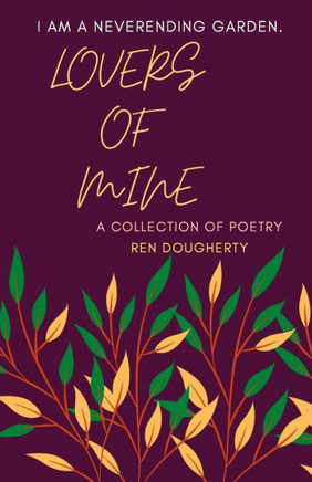 Lovers of Mine: a collection of poetry