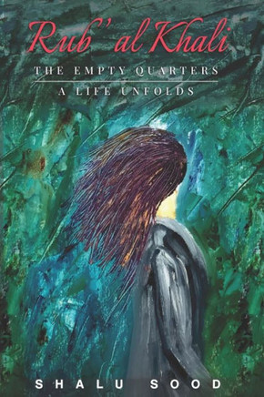Rub' al Khali - The empty quarters: A life unfolds