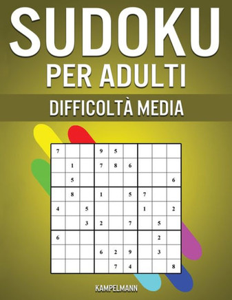 Sudoku per Adulti Difficoltà Media: 300 Sudoku per Adulti di Media Difficoltà