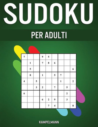 Sudoku per Adulti: 300 Sudoku per Adulti con Soluzioni e Istruzioni