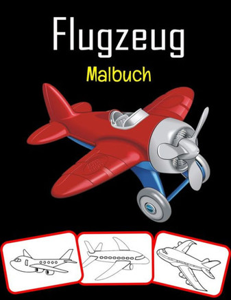 Flugzeug Malbuch: 50 Malvorlagen für Flugzeuge in Premiumqualität
